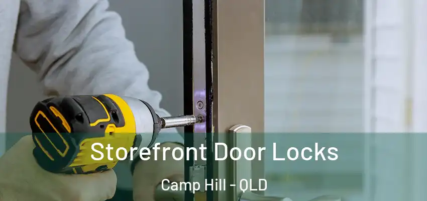 Storefront Door Locks Camp Hill - QLD