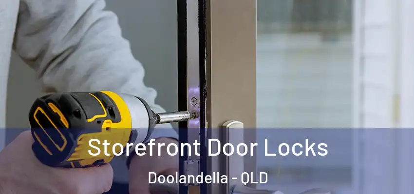 Storefront Door Locks Doolandella - QLD