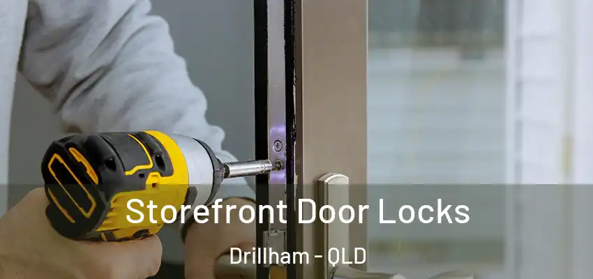 Storefront Door Locks Drillham - QLD