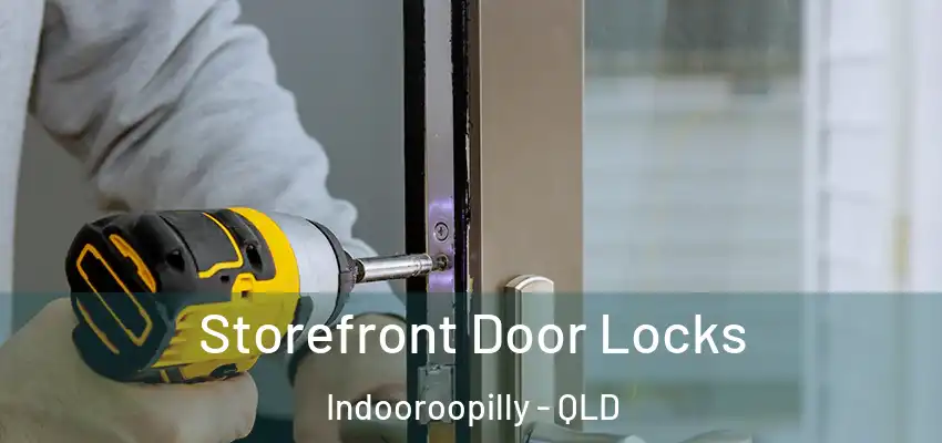 Storefront Door Locks Indooroopilly - QLD