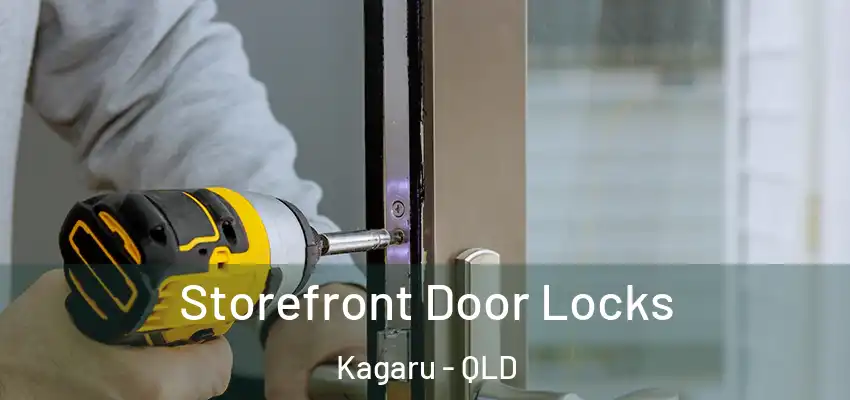 Storefront Door Locks Kagaru - QLD