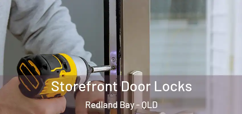  Storefront Door Locks Redland Bay - QLD