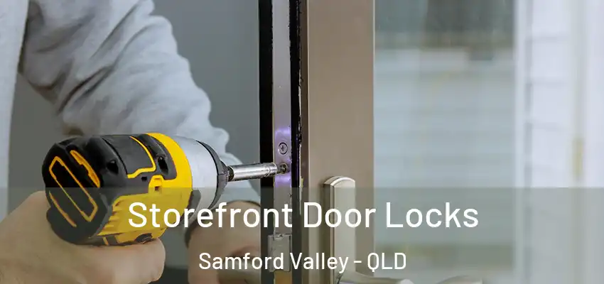 Storefront Door Locks Samford Valley - QLD