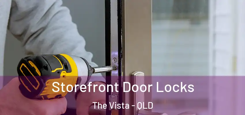  Storefront Door Locks The Vista - QLD