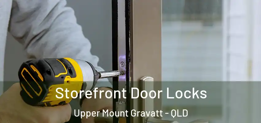  Storefront Door Locks Upper Mount Gravatt - QLD
