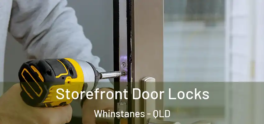  Storefront Door Locks Whinstanes - QLD