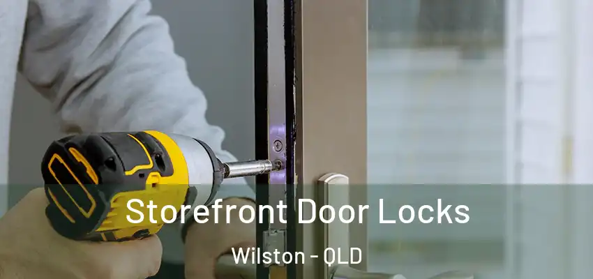  Storefront Door Locks Wilston - QLD