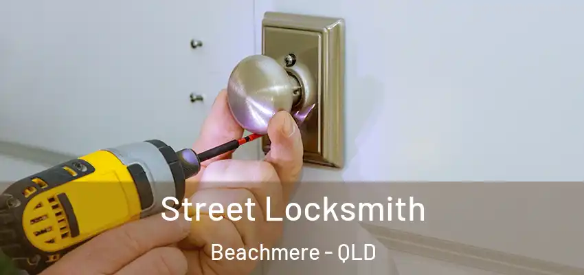 Street Locksmith Beachmere - QLD