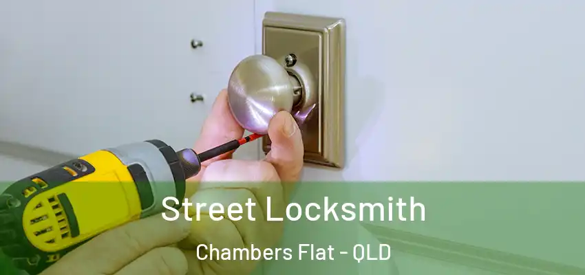 Street Locksmith Chambers Flat - QLD