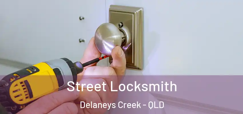 Street Locksmith Delaneys Creek - QLD