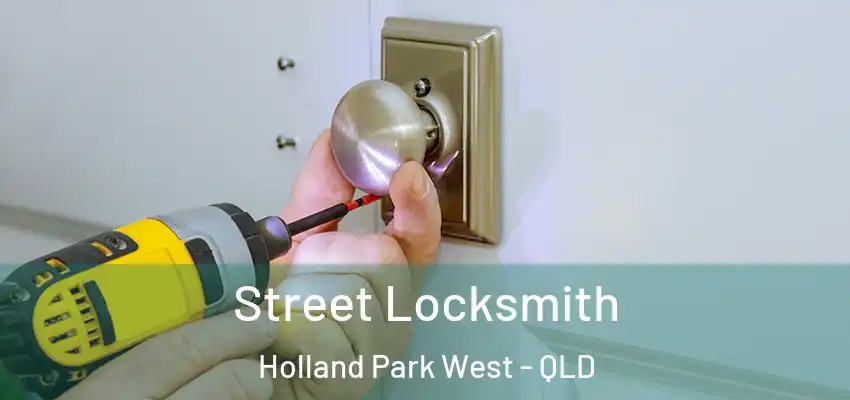 Street Locksmith Holland Park West - QLD