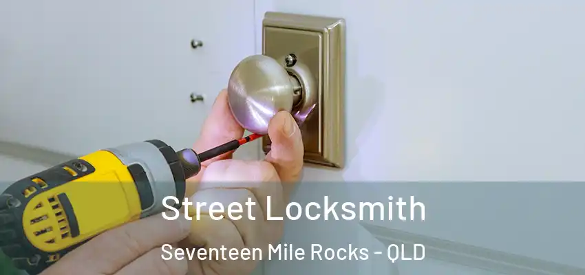  Street Locksmith Seventeen Mile Rocks - QLD