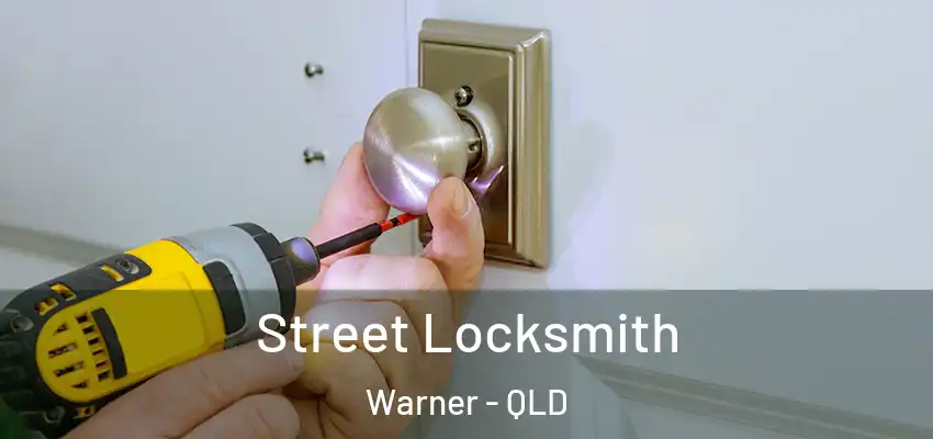  Street Locksmith Warner - QLD