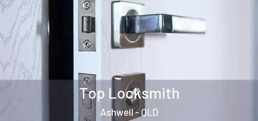 Top Locksmith Ashwell - QLD