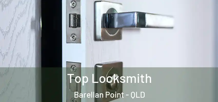 Top Locksmith Barellan Point - QLD