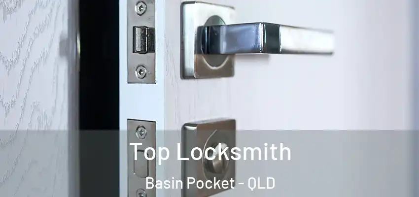  Top Locksmith Basin Pocket - QLD