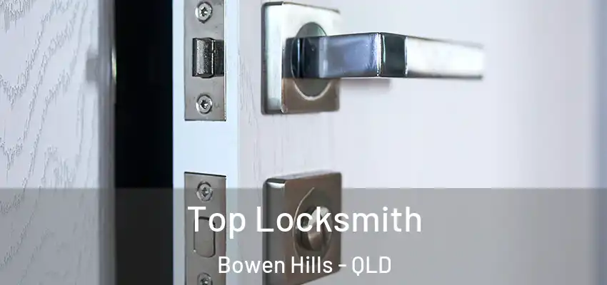 Top Locksmith Bowen Hills - QLD