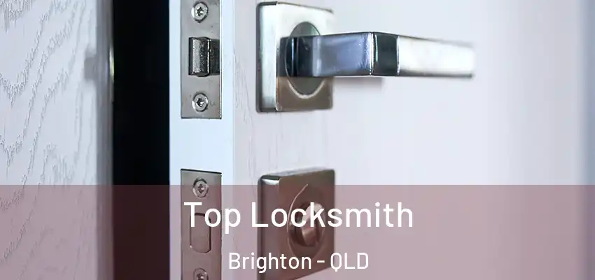 Top Locksmith Brighton - QLD