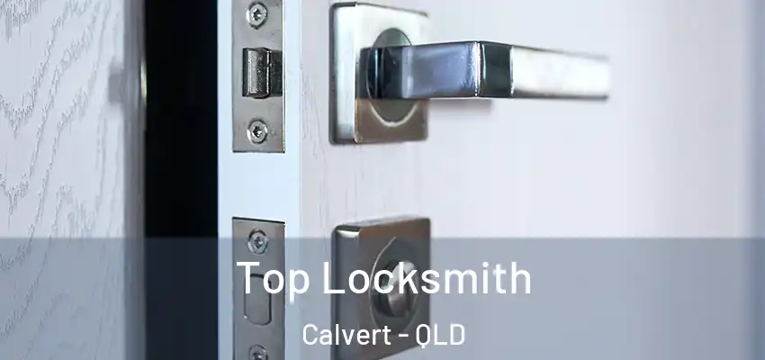 Top Locksmith Calvert - QLD