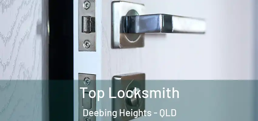 Top Locksmith Deebing Heights - QLD
