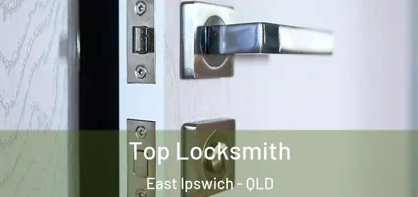 Top Locksmith East Ipswich - QLD