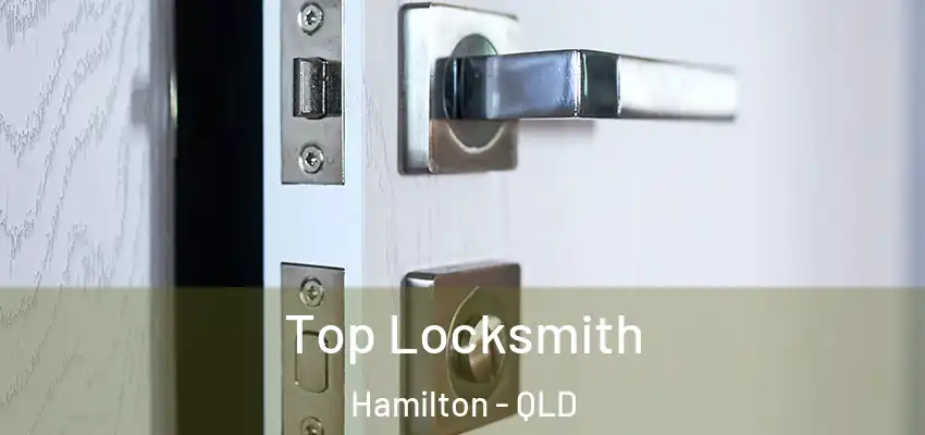 Top Locksmith Hamilton - QLD