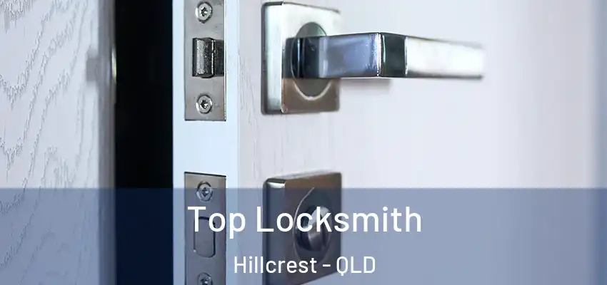 Top Locksmith Hillcrest - QLD