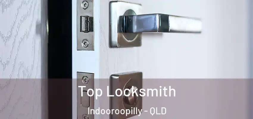  Top Locksmith Indooroopilly - QLD
