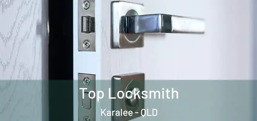 Top Locksmith Karalee - QLD