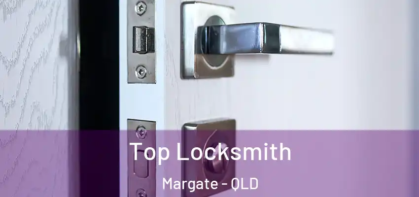  Top Locksmith Margate - QLD