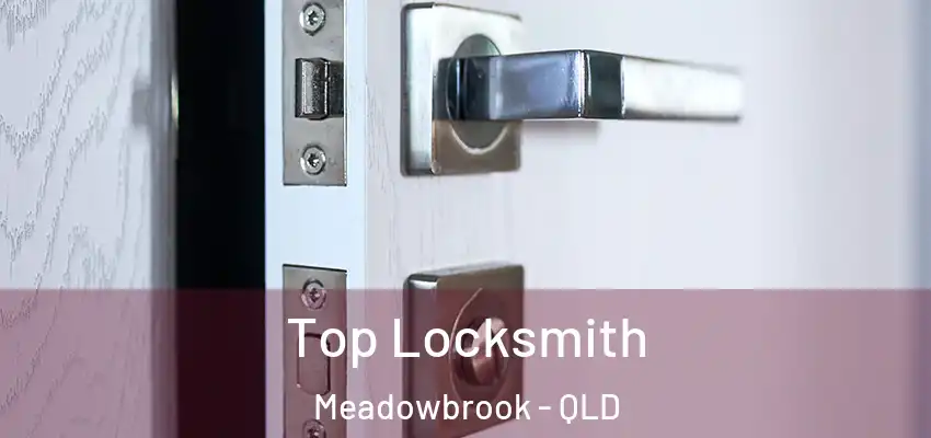  Top Locksmith Meadowbrook - QLD