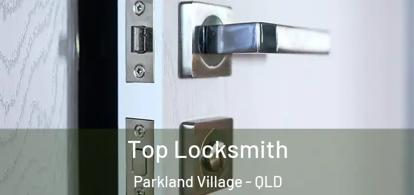 Top Locksmith Parkland Village - QLD