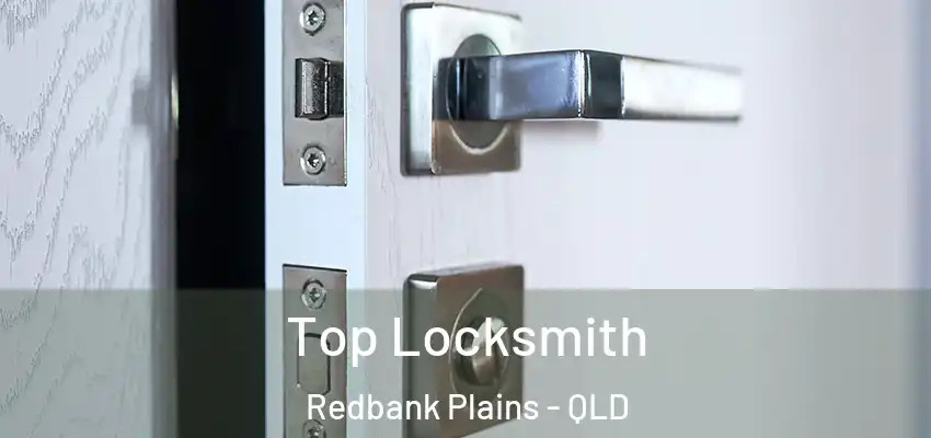  Top Locksmith Redbank Plains - QLD