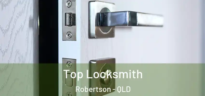  Top Locksmith Robertson - QLD