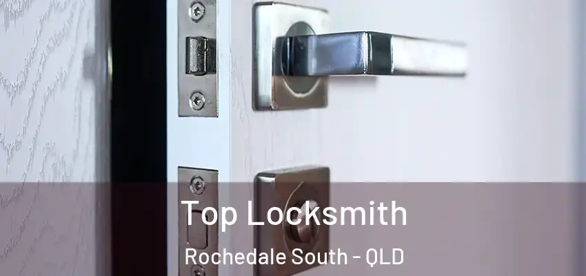  Top Locksmith Rochedale South - QLD