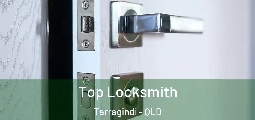  Top Locksmith Tarragindi - QLD