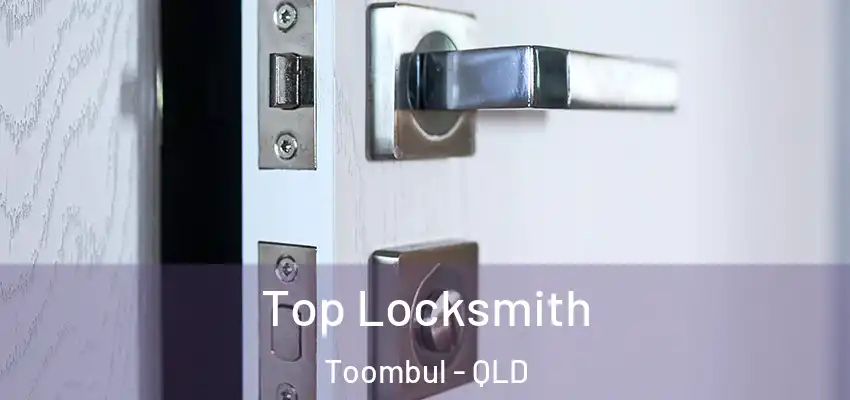  Top Locksmith Toombul - QLD