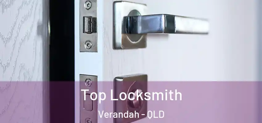  Top Locksmith Verandah - QLD