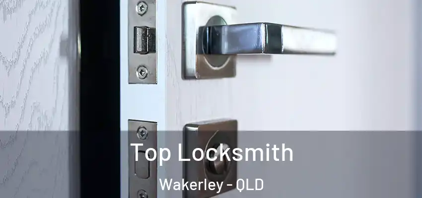  Top Locksmith Wakerley - QLD