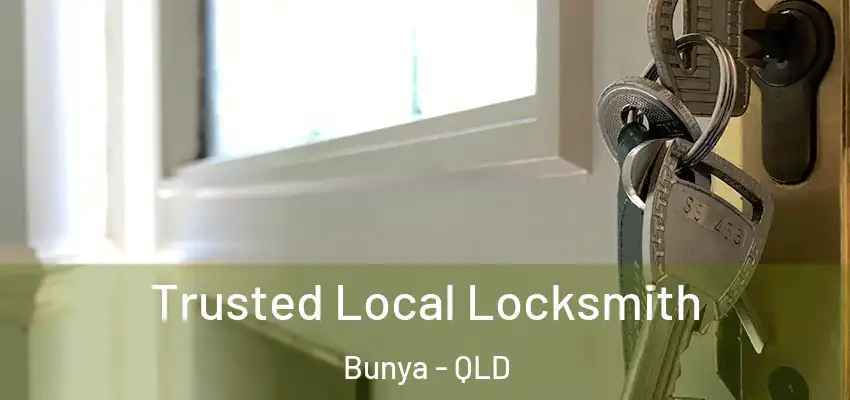 Trusted Local Locksmith Bunya - QLD