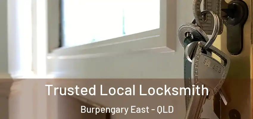 Trusted Local Locksmith Burpengary East - QLD