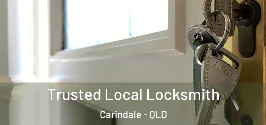 Trusted Local Locksmith Carindale - QLD