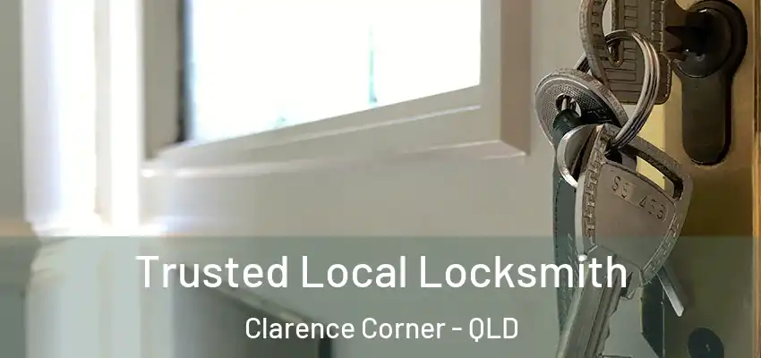 Trusted Local Locksmith Clarence Corner - QLD