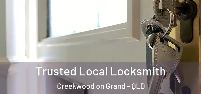 Trusted Local Locksmith Creekwood on Grand - QLD