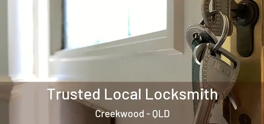 Trusted Local Locksmith Creekwood - QLD