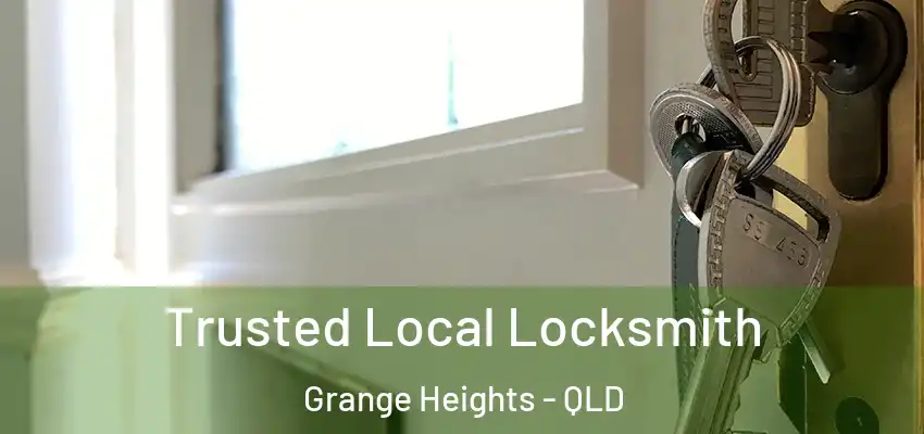 Trusted Local Locksmith Grange Heights - QLD