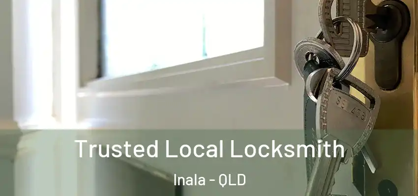 Trusted Local Locksmith Inala - QLD