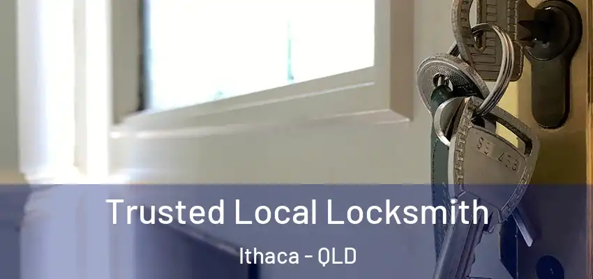 Trusted Local Locksmith Ithaca - QLD