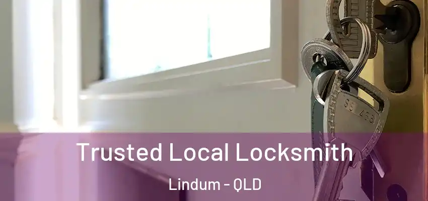  Trusted Local Locksmith Lindum - QLD