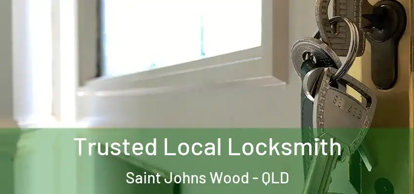  Trusted Local Locksmith Saint Johns Wood - QLD